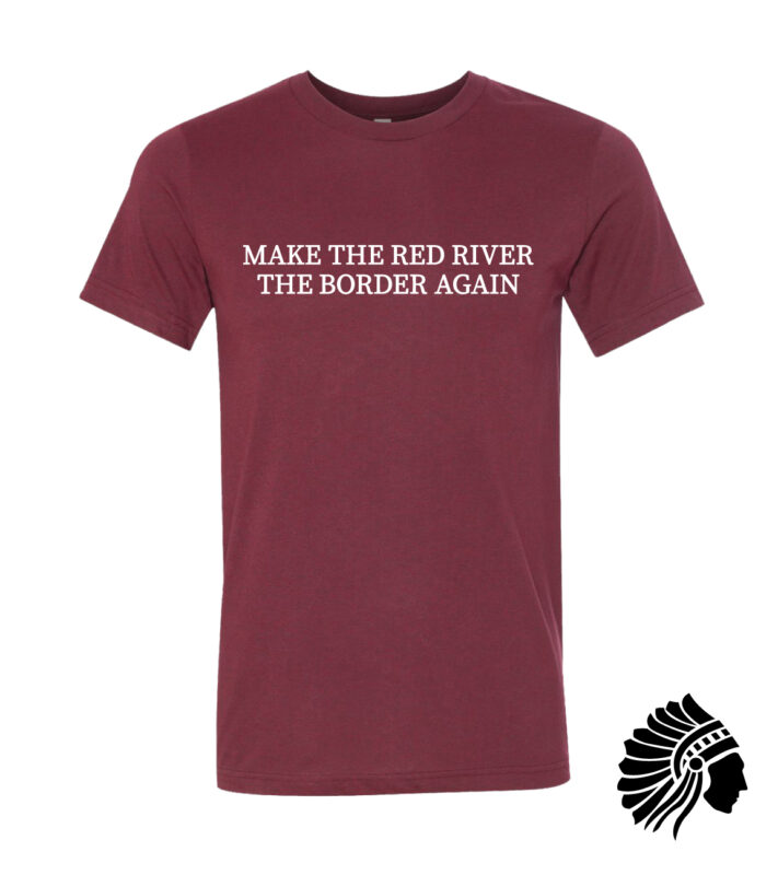 Make The Red River The Border Again